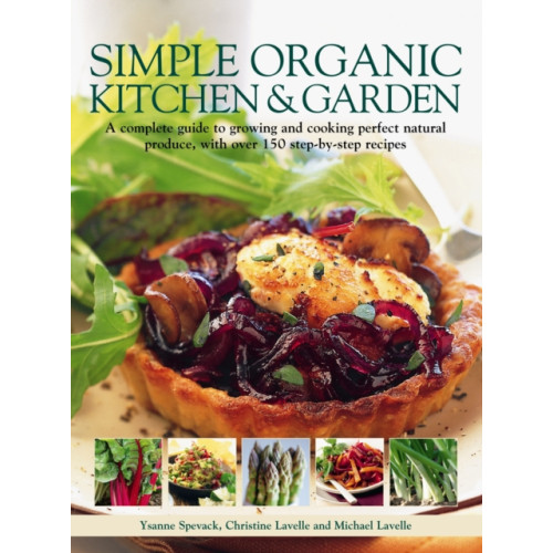 Anness publishing Simple Organic Kitchen and Garden (häftad, eng)