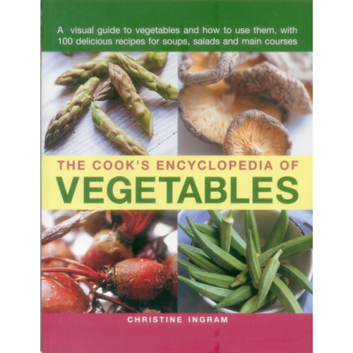 Anness publishing Cook's Encyclopedia of Vegetables (häftad, eng)