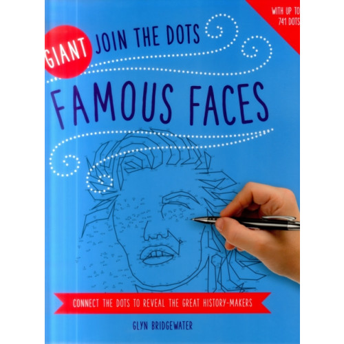 Anness publishing Giant Join the Dots: Famous Faces: Connect the Dots to Reveal the Great History-Makers (häftad, eng)