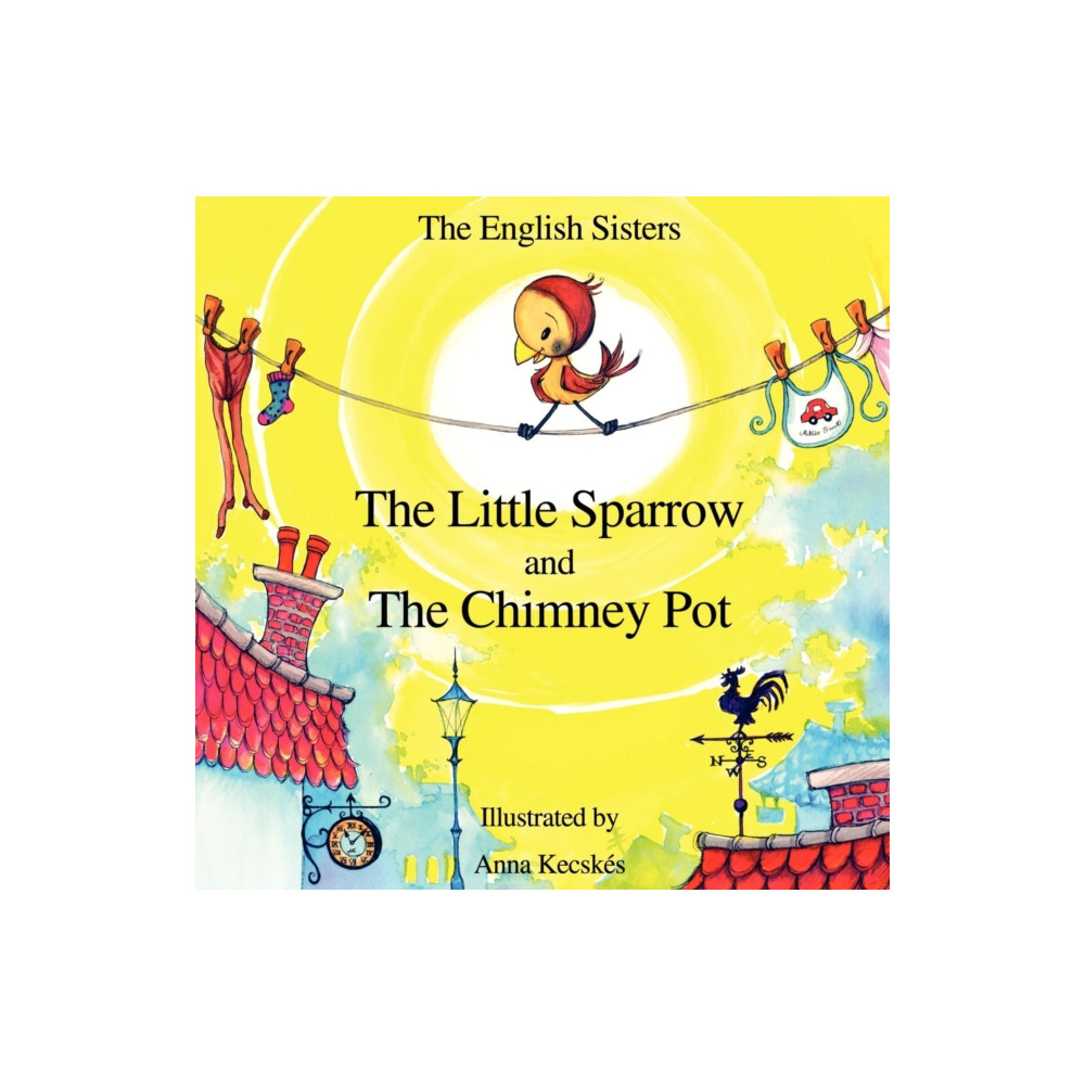Produktbild för Story Time for Kids with NLP by the English Sisters - the Little Sparrow and the Chimney Pot (häftad, eng)