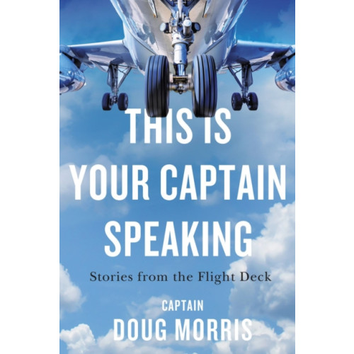 ECW Press,Canada This Is Your Captain Speaking (häftad, eng)