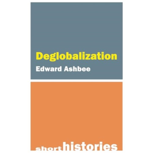 Edinburgh university press Deglobalization (häftad, eng)