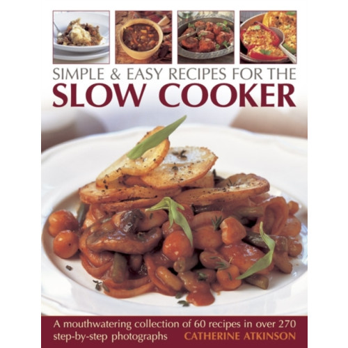 Anness publishing Simple & Easy Recipes for the Slow Cooker (häftad, eng)