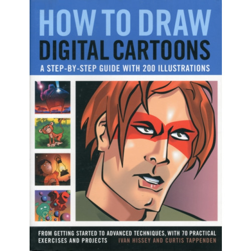 Anness publishing How to Draw Digital Cartoons: a Step-by-step Guide (häftad, eng)