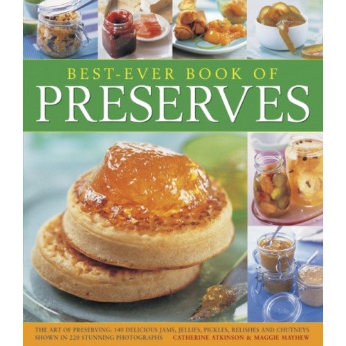 Best-ever Book of Preserves , Anness publishing (häftad, english)