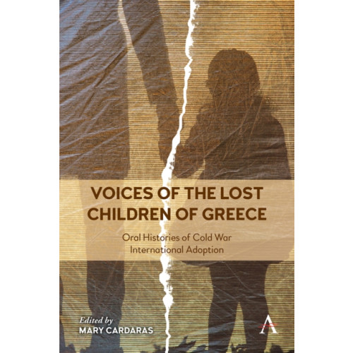 Anthem press Voices of the Lost Children of Greece (häftad, eng)