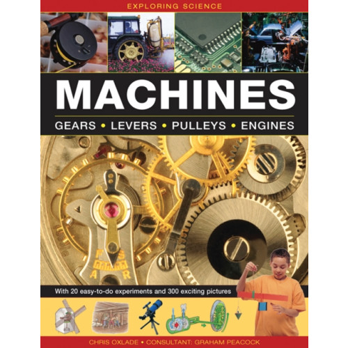 Anness publishing Exploring Science: Machines (inbunden, eng)