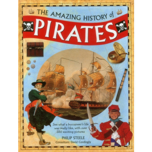 Anness publishing Amazing History of Pirates (inbunden, eng)