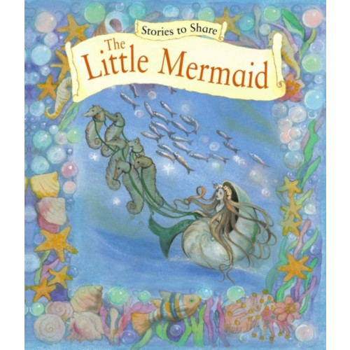 Anness publishing Stories to Share: the Little Mermaid (giant Size) (häftad, eng)