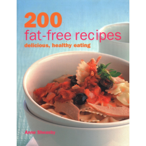 Anness publishing 200 Fat-free Recipes (häftad, eng)