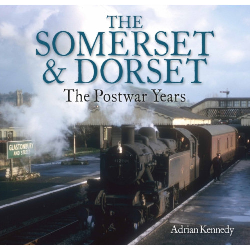 Unique Publishing Services Ltd The Somerset & Dorset (häftad, eng)