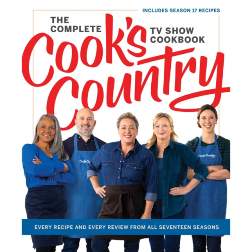 The Complete Cook’s Country TV Show Cookbook (inbunden, eng)