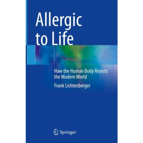 Springer International Publishing AG Allergic to Life (inbunden, eng)