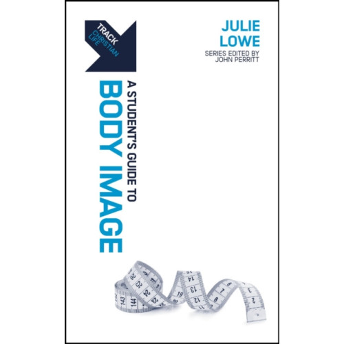 Christian Focus Publications Ltd Track: A Student's Guide to Body Image (häftad, eng)