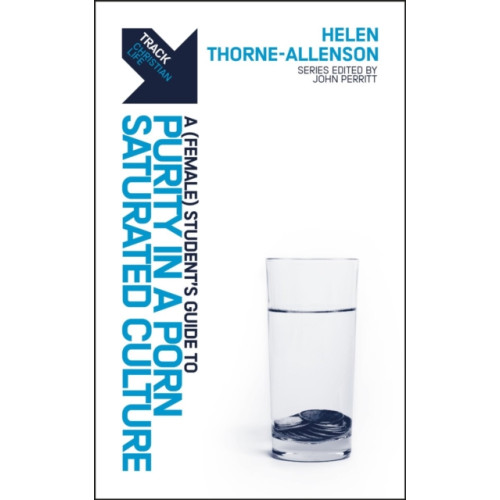 Christian Focus Publications Ltd Track: A (Female) Student's Guide to Purity in a Porn-Saturated Culture (häftad, eng)