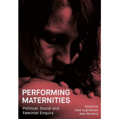 Intellect Performing Maternities (inbunden, eng)