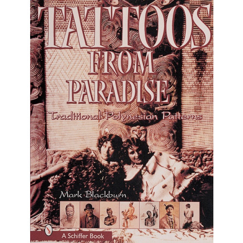 Mark Blackburn Tattoos from paradise - traditional polynesian patterns (inbunden, eng)