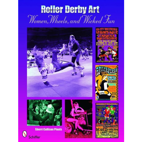 Schiffer Publishing Roller Derby Art : Women, Wheels, & Wicked Fun (häftad, eng)