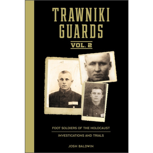 Schiffer Publishing Trawniki Guards: Foot Soldiers Of The Holocaust (inbunden, eng)