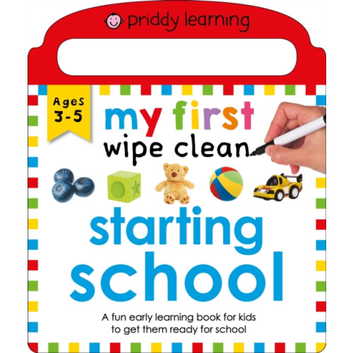 Priddy Books My First Wipe Clean: Starting School (bok, board book, eng)