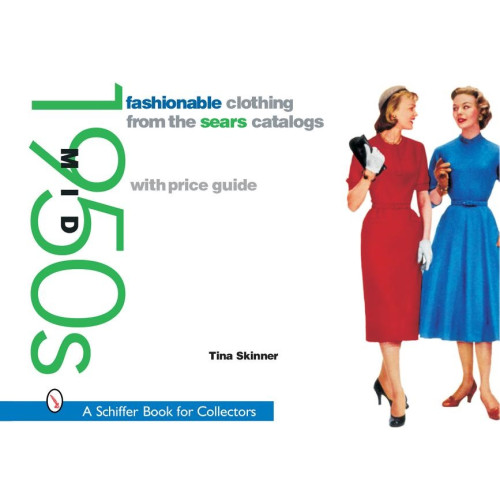Tina Skinner Fashionable clothing from the sears catalogs: mid 1950s (häftad, eng)