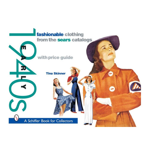 Tina Skinner Fashionable clothing from the sears catalogs: early 1940s - early 1940s (häftad, eng)