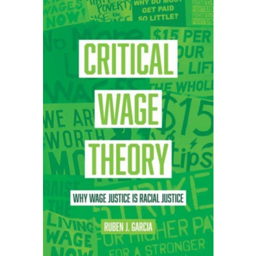 University of california press Critical Wage Theory (häftad, eng)