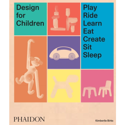 Phaidon Press Ltd Design for Children (inbunden, eng)