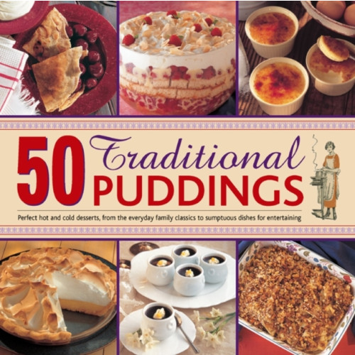 Anness publishing 50 Traditional Puddings (inbunden, eng)
