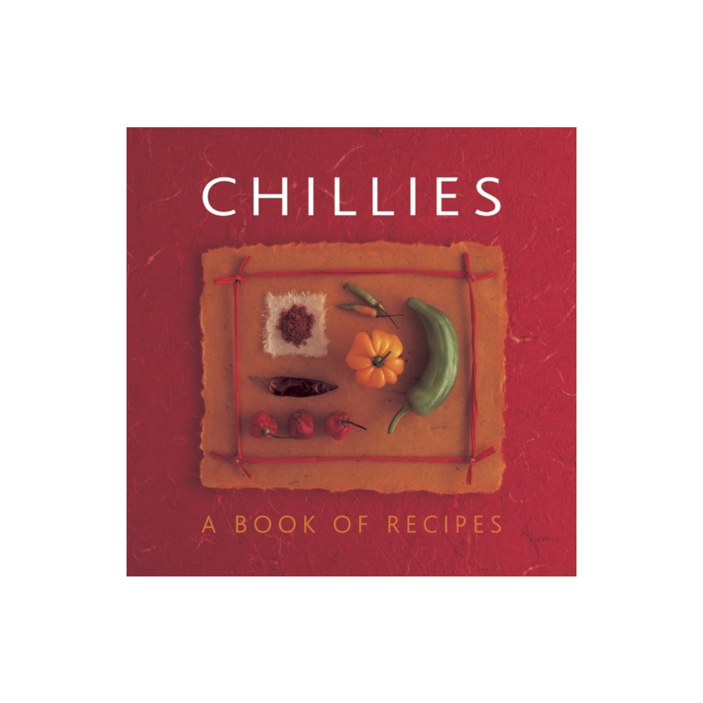 Produktbild för Chillies: A Book of Recipes (häftad, eng)