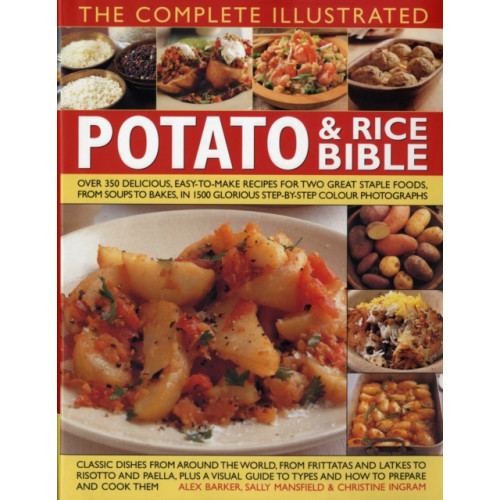 Anness publishing Complete Illustrated Potato and Rice Bible (inbunden, eng)