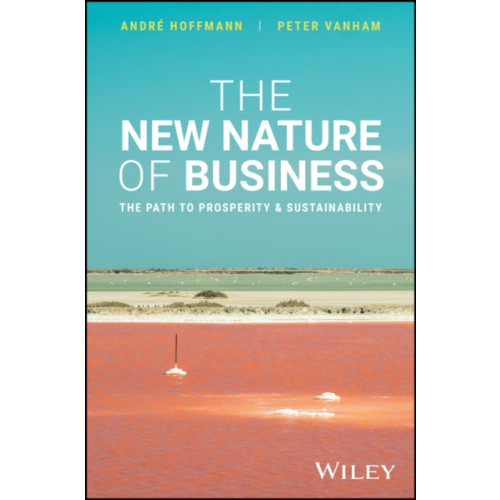 John Wiley & Sons Inc The New Nature of Business (inbunden, eng)