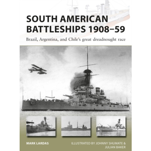 South American Battleships 1908–59 , Bloomsbury Publishing PLC (häftad, english)