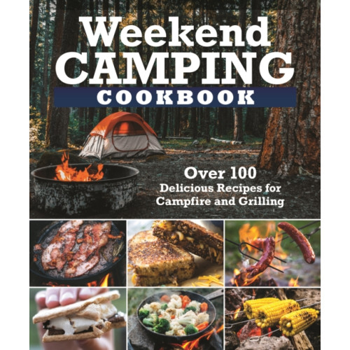 Fox Chapel Publishing Weekend Camping Cookbook (häftad, eng)