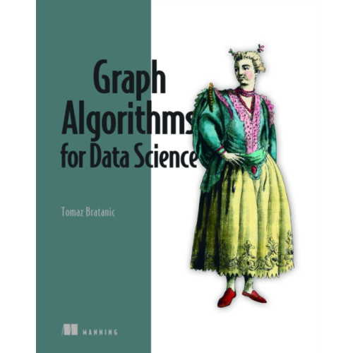 Manning Publications Graph Algorithms for Data Science (häftad, eng)