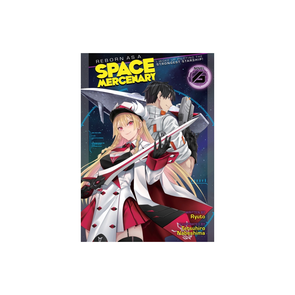 Produktbild för Reborn as a Space Mercenary: I Woke Up Piloting the Strongest Starship! (Light Novel) Vol. 6 (häftad, eng)