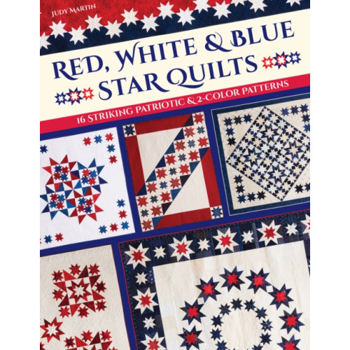 Red, White & Blue Star Quilts , C & T Publishing (häftad, english)