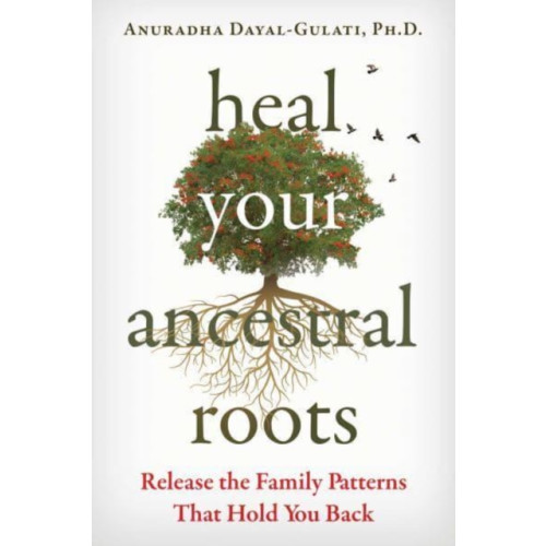 Inner Traditions Bear and Company Heal Your Ancestral Roots (häftad, eng)