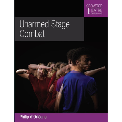 The Crowood Press Ltd Unarmed Stage Combat (häftad, eng)