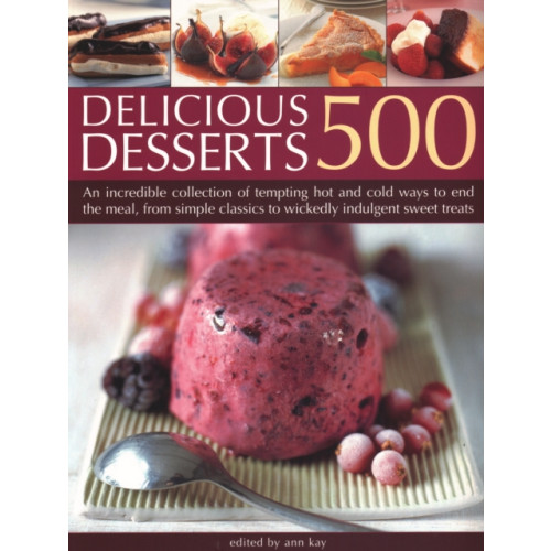 Anness publishing 500 Delicious Desserts (häftad, eng)