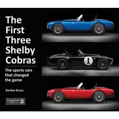 Porter Press International The First Three Shelby Cobras (inbunden, eng)