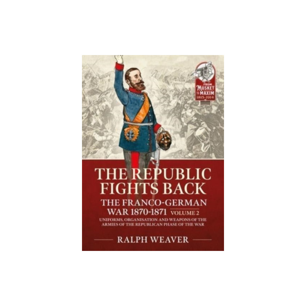 Produktbild för The Republic Fights Back: The Franco-German War 1870-1871 (häftad, eng)