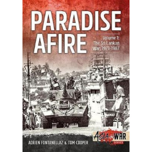 Helion & Company Paradise Afire: The Sri Lankan War (häftad, eng)