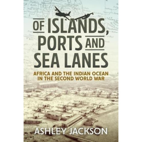 Helion & Company Of Islands, Ports and Sea Lanes (inbunden, eng)