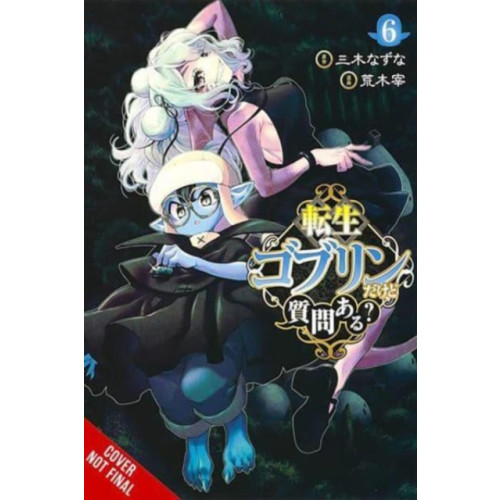 Little, Brown & Company So What's Wrong with Getting Reborn as a Goblin?, Vol. 6 (häftad, eng)