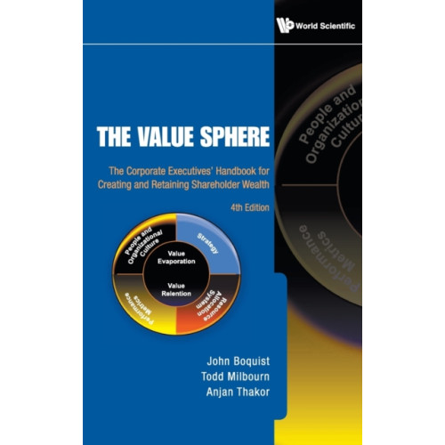 World Scientific Publishing Co Pte Ltd Value Sphere, The: The Corporate Executives' Handbook For Creating And Retaining Shareholder Wealth (4th Edition) (inbunden, eng)