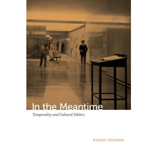 Duke university press In the Meantime (häftad, eng)