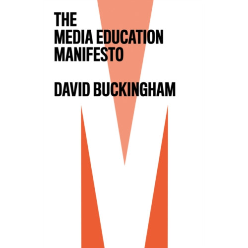 John Wiley And Sons Ltd The Media Education Manifesto (häftad, eng)