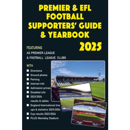 Soccer Books Ltd Premier & EFL Football Supporters' Guide & Yearbook 2025 (häftad, eng)