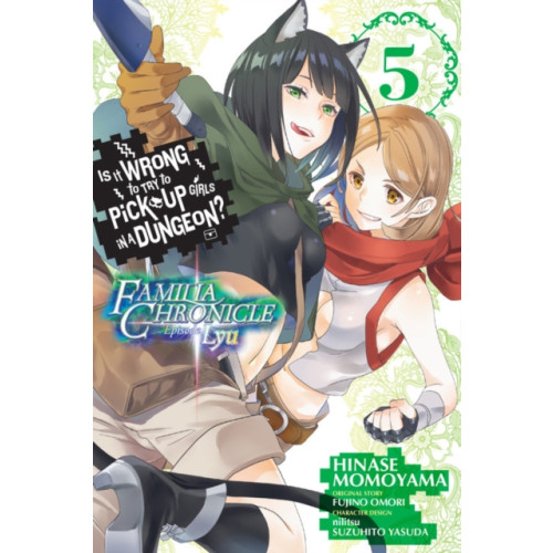 Little, Brown & Company Is It Wrong to Try to Pick Up Girls in a Dungeon? Familia Chronicle Episode Lyu, Vol. 5 (manga) (häftad, eng)